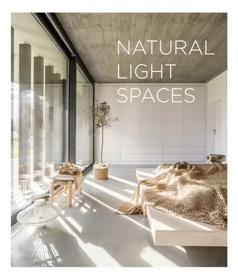 Espaces de lumière naturelle - Natural Light Spaces