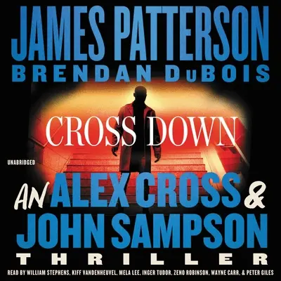 Cross Down : Un thriller d'Alex Cross et John Sampson - Cross Down: An Alex Cross and John Sampson Thriller