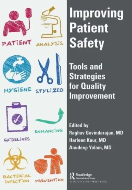 Améliorer la sécurité des patients : Outils et stratégies pour l'amélioration de la qualité - Improving Patient Safety: Tools and Strategies for Quality Improvement