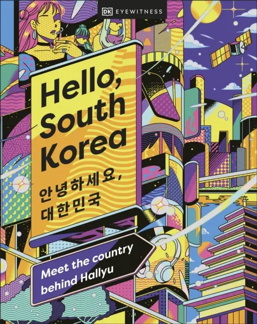 Hello, South Korea - Rencontrez le pays derrière Hallyu - Hello, South Korea - Meet the Country Behind Hallyu