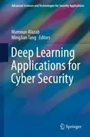 Applications de l'apprentissage profond pour la cybersécurité - Deep Learning Applications for Cyber Security