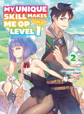 Mon unique compétence me permet d'opérer même au niveau 1 Vol 2 (Light Novel) - My Unique Skill Makes Me Op Even at Level 1 Vol 2 (Light Novel)