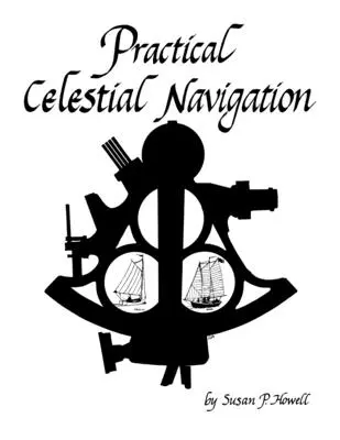 Navigation céleste pratique - Practical Celestial Navigation