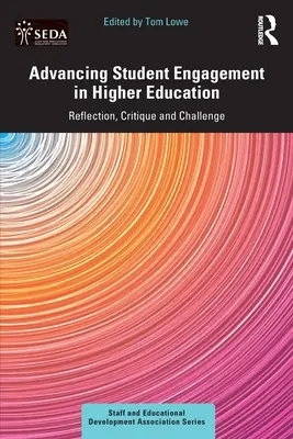 Faire progresser la participation des étudiants dans l'enseignement supérieur : Réflexion, critique et remise en question - Advancing Student Engagement in Higher Education: Reflection, Critique and Challenge