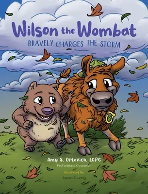 Wilson le wombat affronte courageusement la tempête : Dans cette série de livres SEL pour enfants, Wilson se rend à Yellowstone et rencontre un bison, qui a peur de s'installer dans une réserve naturelle. - Wilson the Wombat Bravely Charges The Storm: In this SEL children's book series, Wilson travels to Yellowstone and meets a bison, afraid to move to a