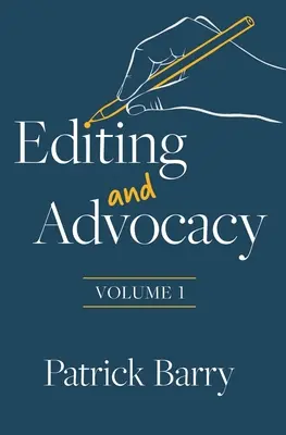 Rédaction et plaidoyer : Volume 1 - Editing and Advocacy: Volume 1