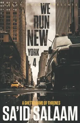We Run New York 4 : Une partie de trône dans le ghetto - We Run New York 4: A ghetto game of thrones
