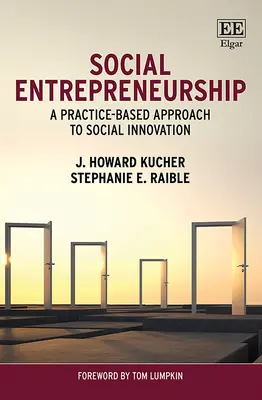 Entrepreneuriat social - Une approche de l'innovation sociale basée sur la pratique - Social Entrepreneurship - A Practice-Based Approach to Social Innovation