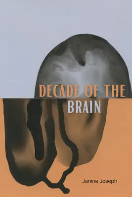 La décennie du cerveau : Poèmes - Decade of the Brain: Poems