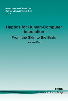 L'haptique pour l'interaction homme-machine : De la peau au cerveau - Haptics for Human-Computer Interaction: From the Skin to the Brain