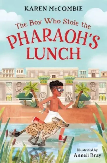 Le garçon qui vola le déjeuner du pharaon - Boy Who Stole the Pharaoh's Lunch