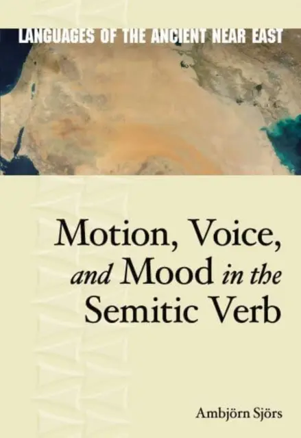 Mouvement, voix et humeur dans le verbe sémitique - Motion, Voice, and Mood in the Semitic Verb