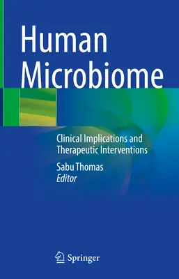 Microbiome humain : Implications cliniques et interventions thérapeutiques - Human Microbiome: Clinical Implications and Therapeutic Interventions