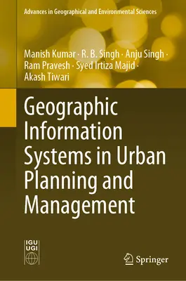Les systèmes d'information géographique dans la planification et la gestion urbaine - Geographic Information Systems in Urban Planning and Management