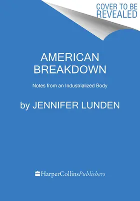 L'effondrement américain : Notre nation malade, la révolte de mon corps et la femme du XIXe siècle qui m'a ramené à la vie - American Breakdown: Our Ailing Nation, My Body's Revolt, and the Nineteenth-Century Woman Who Brought Me Back to Life