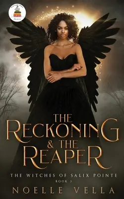 Les sorcières de Salix Pointe 3 : Le bilan et la faucheuse : Le bilan et la faucheuse - The Witches of Salix Pointe 3: The Reckoning & The Reaper: The Reckoning & The Reaper