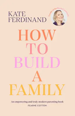 Comment construire une famille - How to Build a Family