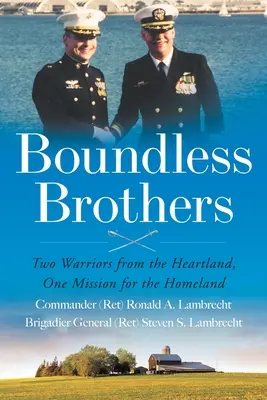 Frères sans frontières : Deux guerriers du cœur, une mission pour la patrie - Boundless Brothers: Two Warriors from the Heartland, One Mission for the Homeland