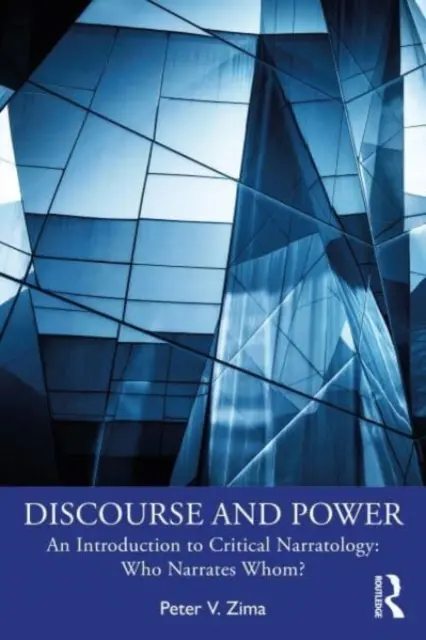 Discours et pouvoir : Une introduction à la narratologie critique : Qui raconte qui ? - Discourse and Power: An Introduction to Critical Narratology: Who Narrates Whom?