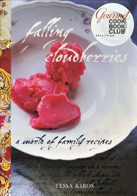 La chute des myrtilles : Un monde de recettes familiales - Falling Cloudberries: A World of Family Recipes