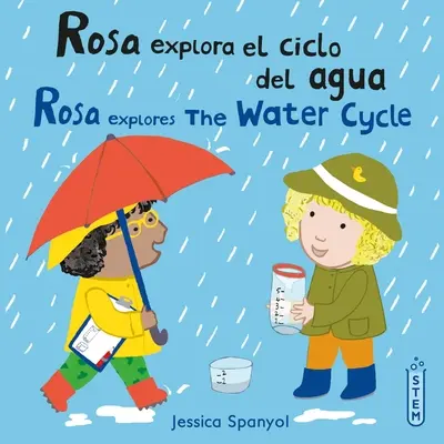 Rosa Explora El Ciclo del Agua/Rosa explore le cycle de l'eau - Rosa Explora El Ciclo del Agua/Rosa Explores the Water Cycle