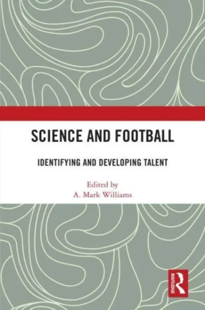 Science et football : Identifier et développer les talents - Science and Football: Identifying and Developing Talent