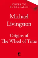 Les origines de La Roue du Temps - Les légendes et les mythologies qui ont inspiré Robert Jordan - Origins of The Wheel of Time - The Legends and Mythologies that Inspired Robert Jordan