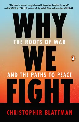 Pourquoi nous nous battons : Les racines de la guerre et les chemins de la paix - Why We Fight: The Roots of War and the Paths to Peace