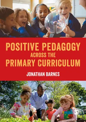 La pédagogie positive dans le programme d'études primaires - Positive Pedagogy across the Primary Curriculum