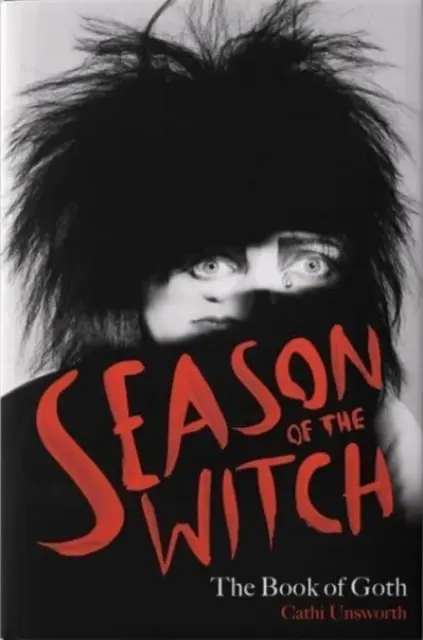 La saison des sorcières - Le livre du gothique - Season of the Witch - The Book of Goth