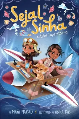 Sejal Sinha lutte contre les super-tempêtes - Sejal Sinha Battles Superstorms
