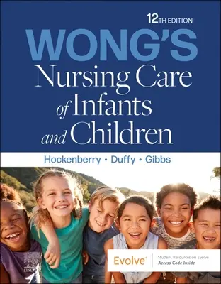 Wong's Nursing Care of Infants and Children (Soins infirmiers aux nourrissons et aux enfants) - Wong's Nursing Care of Infants and Children