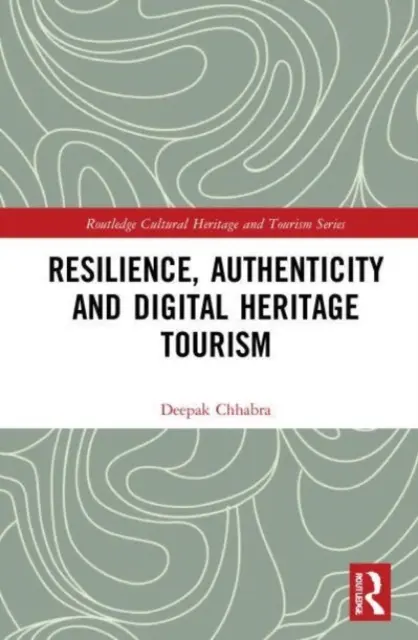 Résilience, authenticité et tourisme numérique patrimonial - Resilience, Authenticity and Digital Heritage Tourism