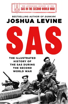 SAS - L'histoire illustrée du SAS - SAS - The Illustrated History of the SAS