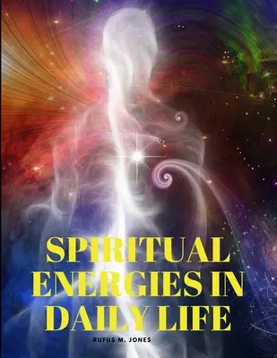 Les énergies spirituelles au quotidien - Spiritual Energies in Daily Life