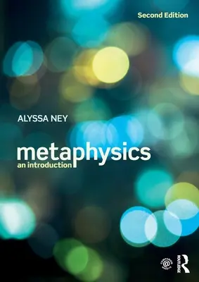 La métaphysique : Une introduction - Metaphysics: An Introduction
