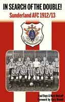 A la recherche du doublé ! - Sunderland AFC 1912/13 - In Search of the Double! - Sunderland AFC 1912/13