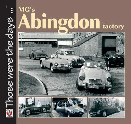 L'usine MG d'Abingdon - MG's Abingdon Factory
