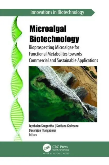 Biotechnologie des microalgues : Bioprospection des microalgues pour les métabolites fonctionnels en vue d'applications commerciales et durables - Microalgal Biotechnology: Bioprospecting Microalgae for Functional Metabolites Towards Commercial and Sustainable Applications