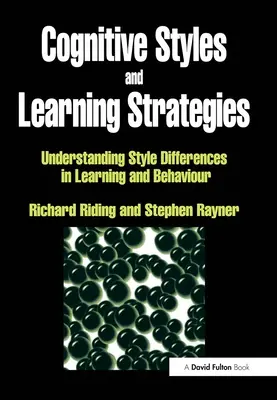 Styles cognitifs et stratégies d'apprentissage : Comprendre les différences de style dans l'apprentissage et le comportement - Cognitive Styles and Learning Strategies: Understanding Style Differences in Learning and Behavior