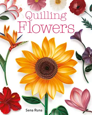 Quilling de fleurs - Quilling Flowers