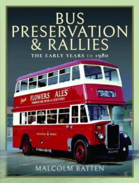 Préservation des autobus et rallyes : Les premières années jusqu'en 1980 - Bus Preservation and Rallies: The Early Years to 1980