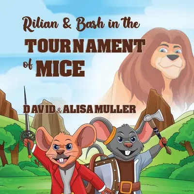 Rilian et Bash dans le tournoi des souris - Rilian & Bash in the Tournament of Mice