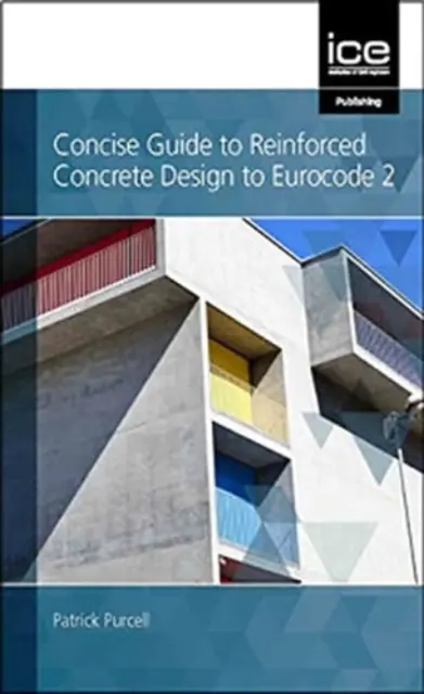 Guide concis du calcul du béton armé selon l'Eurocode 2 - Concise Guide to Reinforced Concrete Design to Eurocode 2