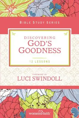 Découvrir la bonté de Dieu - Discovering God's Goodness