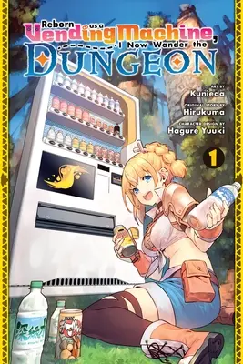 Renaître en tant que distributeur automatique, J'erre maintenant dans le donjon, vol. 1 (Manga) : Volume 1 - Reborn as a Vending Machine, I Now Wander the Dungeon, Vol. 1 (Manga): Volume 1
