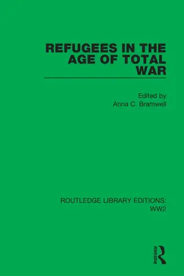 Les réfugiés à l'ère de la guerre totale - Refugees in the Age of Total War