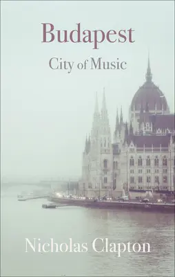 Budapest : La ville de la musique - Budapest: City of Music