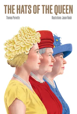 Les chapeaux de la reine - The Hats of the Queen