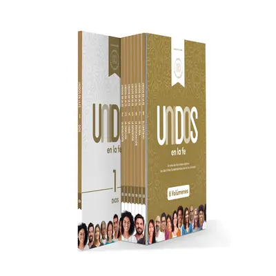 Unidos En La Fe - La Serie Completa : Une année d'étude qui explore les fondements de notre foi - Unidos En La Fe - La Serie Completa: Un Ao de Estudio Que Explora Los Fundamentos de Nuestra Fe